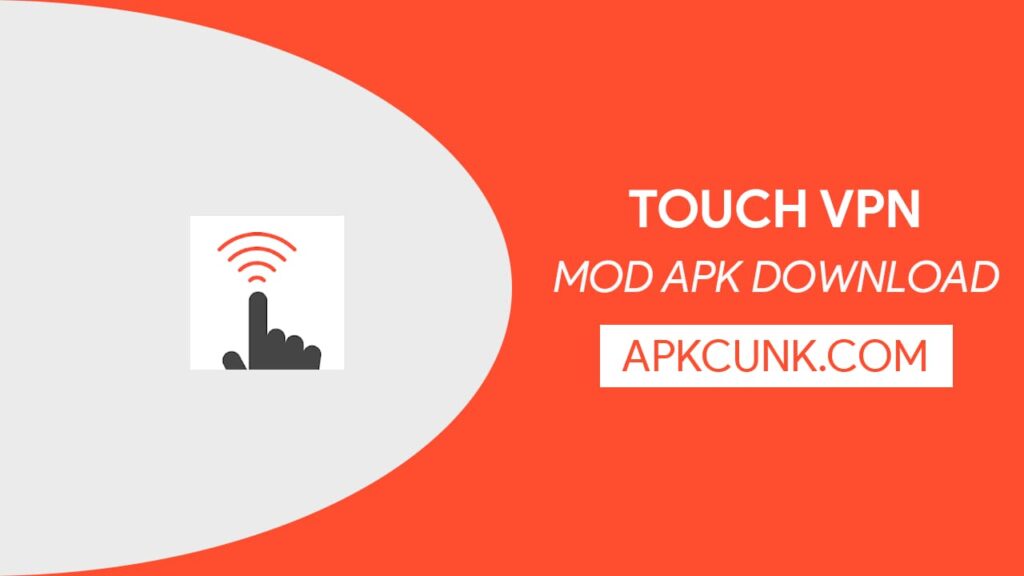 Touch VPN MOD APK