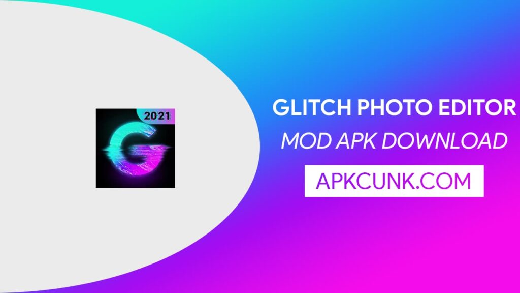 Glitch Photo Editor Mod APK